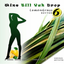 Wine Till Yuh Drop 6