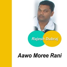 Aawo Moree Rani