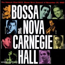 Bossa Nova At Carnegie Hall 1962