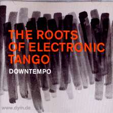 Roots Of Electronic Tango Downte