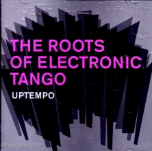 Roots Of Electronic Tango Uptemp
