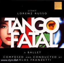 Tango Fatal/ Ballet To Story By