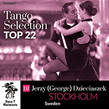 Tango Selection Top 22: DJ Jerzy (George) Dzieciaszek
