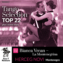 Tango Selection Top 22: DJ Bianca Vrcan - La Montenegrina