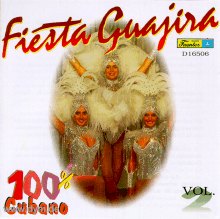 Fiesta Guajira, 100% Cubano Vol.