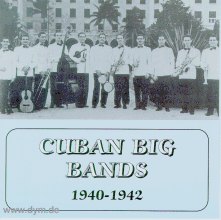 Cuban Big Bands, 1940-42