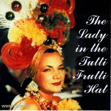 The Lady In The Tutti Frutti Hat