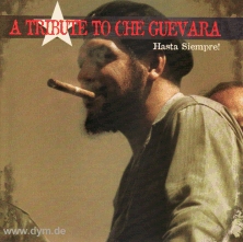 A Tribute To Che Guevara: Hasta