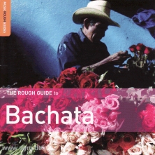 Rough Guide To Bachata