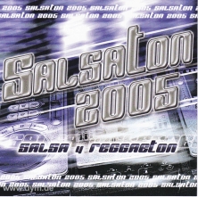 Salsaton 2005 - Salsa Y Reggaeto