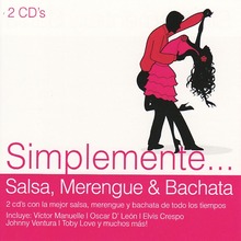 Simplemente Salsa, Merengue & Bachata (2 CD)